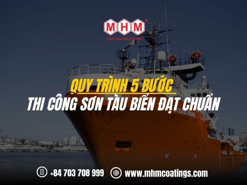 QUY TRÌNH 5 BƯỚC THI CÔNG SƠN TÀU BIỂN ĐẠT CHUẨN