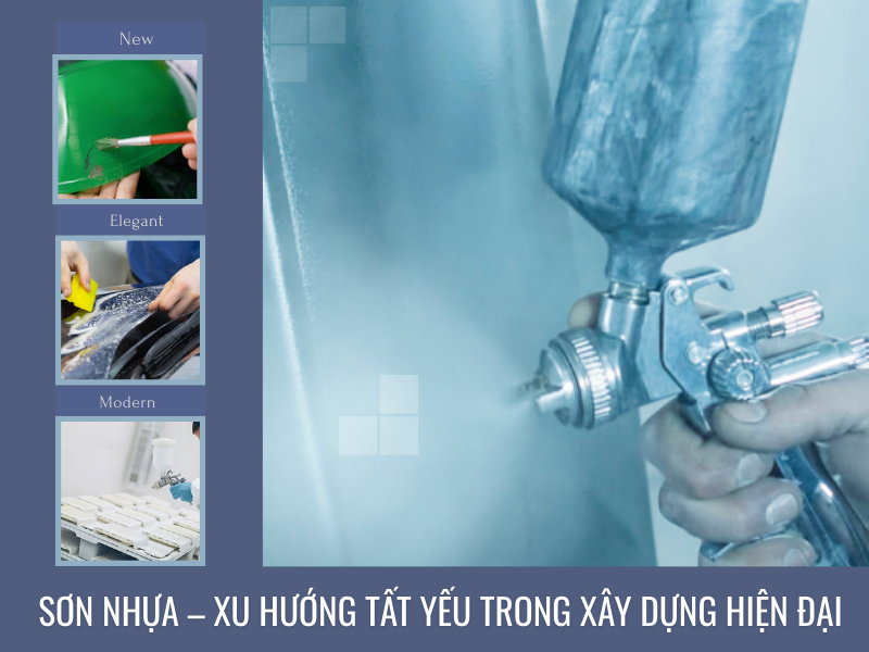 Sơn nhựa – Xu hướng tất yếu trong xây dựng hiện đại