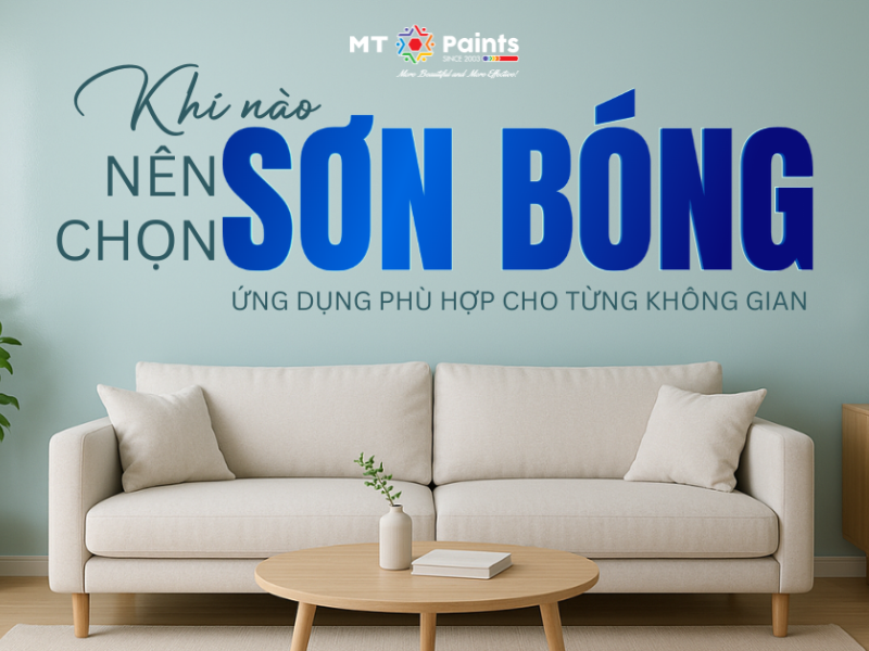 Khi nào nên chọn sơn bóng? Ứng dụng phù phù hợp từng không gian